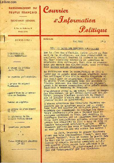 Courrier d'information politique N3 Mai 1952 Sommaire: Aggravation de la situation en Tunisie; Remous en Algrie; La dmission du Pr. Pasteur Vallery-Radot...