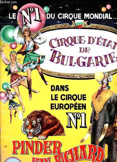 Le N1 du cirque mondial Cirque d'tat en Bulgarie dans le cirque europen N1 Pinder Jean Richard Album programme 1978