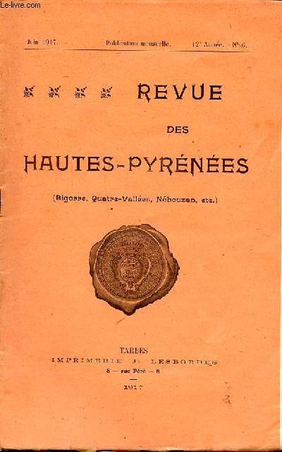 Revue des Hautes Pyrnes (Bigorre, Quatre valles, Nbouzan, etc.) Juin 1917 N6 L'abbaye de Saint Lzer Sommaire: L'abbaye de Saint Lzer; Aux baronnies; Le sergent Jean candau ...