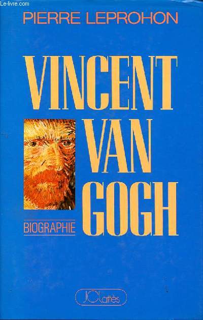 Vincent Van Gogh biographie