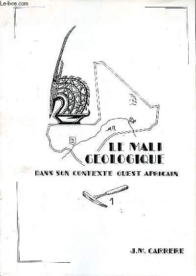Le Mali gologique dans son contexte Ouest Africain Volumes 1 et 2.