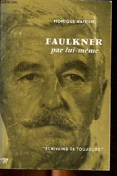 Faulkner par lui-mme Collection 