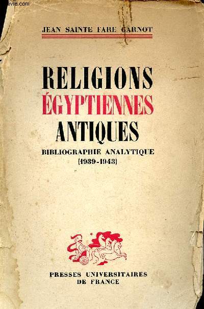 Religions gyptiennes antiques Bibliographie analytique (1939-1943)