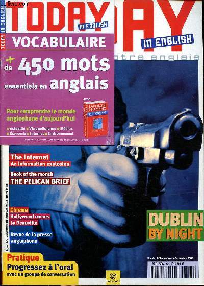 Today faites vivre votre anglais N145 Septembre 2003 Guns in the USA Big, bad business Dublin by night
