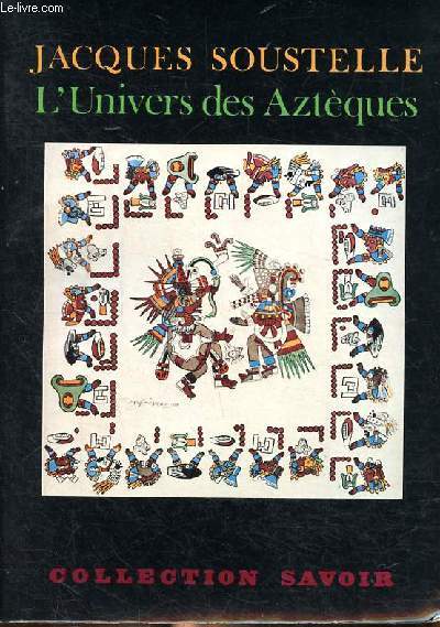 L'univers des Aztques Collection savoir