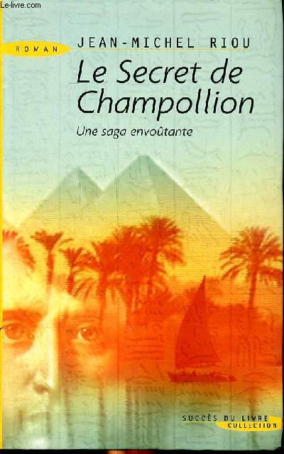 Le secret de Champollion - Une Saga envotante