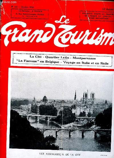 Le grand Tourisme n141 - Octobre 1930 - La cit Quartier Latin - Montparnasse - La Flamme en Belgique - Voyage en Italie et en Sicile - Sommaire ; Les vins mousseux de Saumur - Samur perle de l'Anjou -