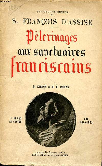 Les ordres frres ** Saint Franois d'Assise Plerinages aux sanctuaires franciscains