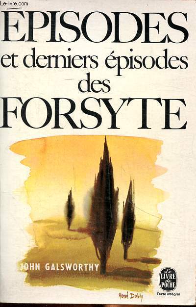 Episodes et derniers pisodes des Forsyte Collection Le livre de poche N 1672