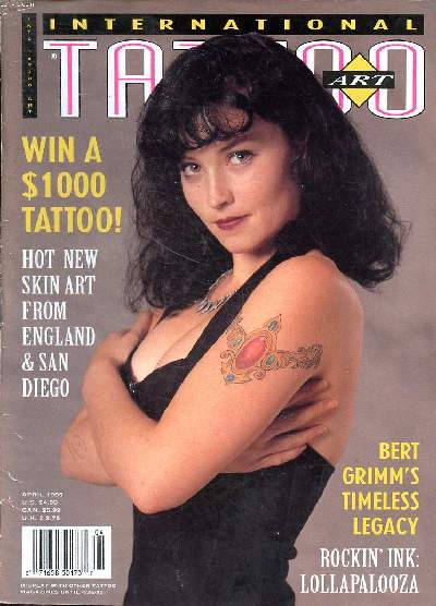 International Tattoo art April 1995 Win a $1000 tattoo! Sommaire: Win a $1000 tattoo!; Hot new skin art from England & San Diego; Bert Grimm's timeless legacy ...