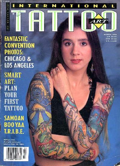 International Tattoo art March 1994 Fantastic convention photos: Chicago & Los Angeles Sommaire:Fantastic convention photos: Chicago & Los Angeles; Smart art plan your first tattoo; Samoan Boo Yaa T.R.I.B.E. ...