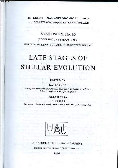 Late stages of stellar evolution Symposium N 66 held in Warsaw, Poland, 10-12 septembre 1973 International astronomical union
