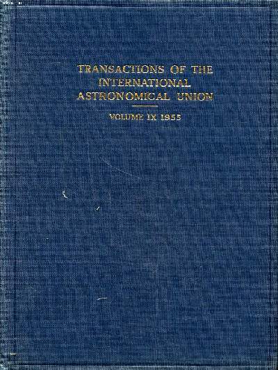 Transactions of the international astronomical union Vol. IX Ninth general assembly held at Dublin 29 august to 5 september 1955