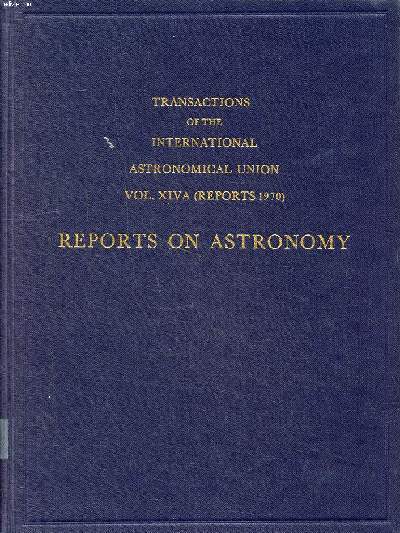 Transactions of the international astronomical union Vol. XIVA Reports on astronomy