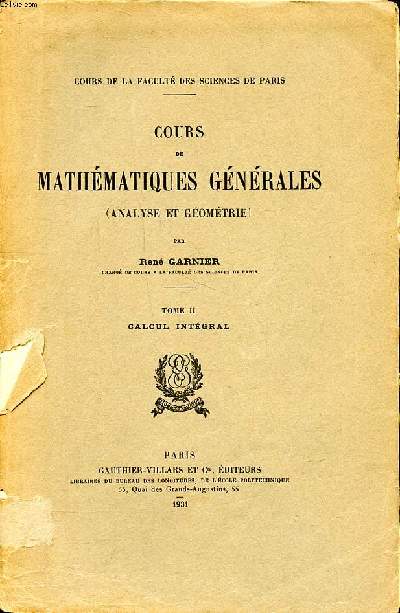 Cours de mathmatiques gnrales (analyse et gomtrie) Tome 2 calcul intgral