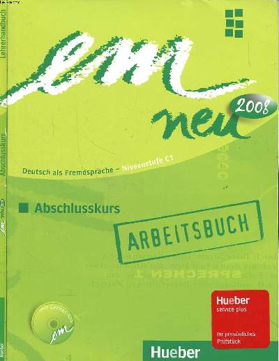 Em neu 2008 Deursch als fremdsprache Niveaustufe C1 Abschlusskurs Arbeitsbuch et Lehrerhandbuch 2 volumes 1 CD audio inclus