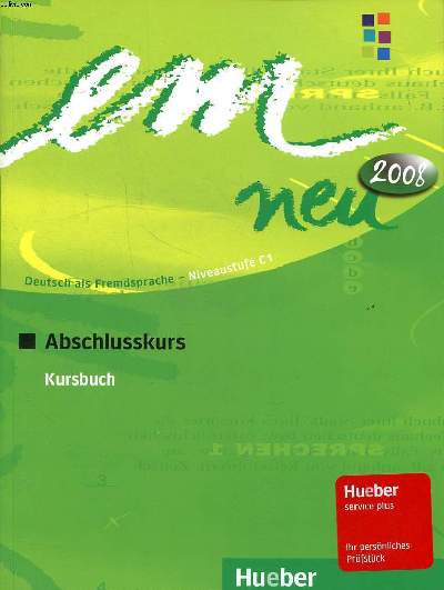 Em neu 2008 Deutsch als Fremdsprache Niveaustufe C1 Abschlusskurs Kursbuch