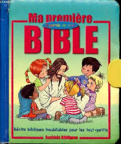 Ma premire bible rcits bibliques inoubliables pour les tout-petits