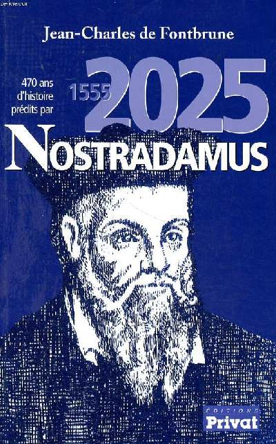 1555-2025 470 ans d'histoire prdits par Nostradamus