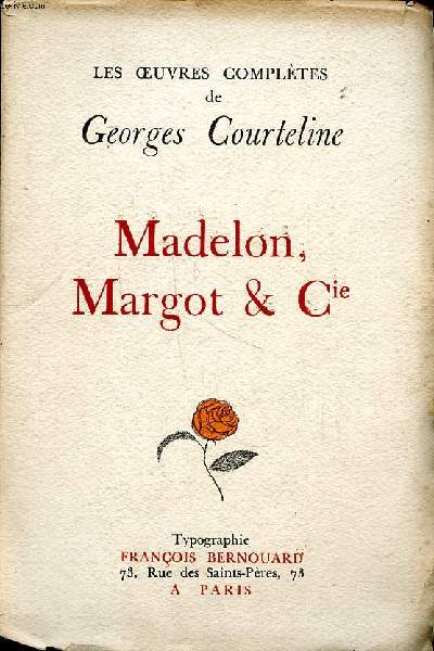 Les oeuvres compltes de Georges Courteline Madelon, Margot & Cie