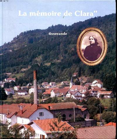 La mmoire de Clara, tisserande Collection par Monts et par Vosges.