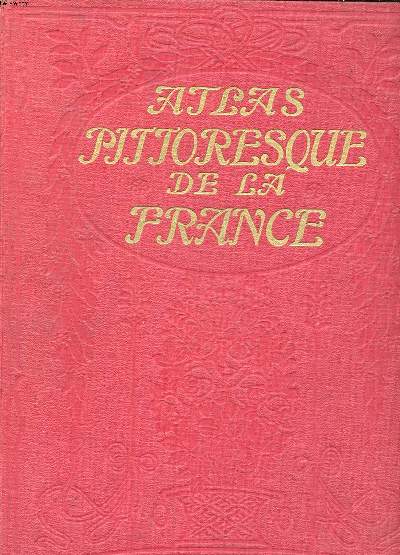 Atlas pittoresque de la France Recueil Tome quatrime haut-Rhin - Yonne