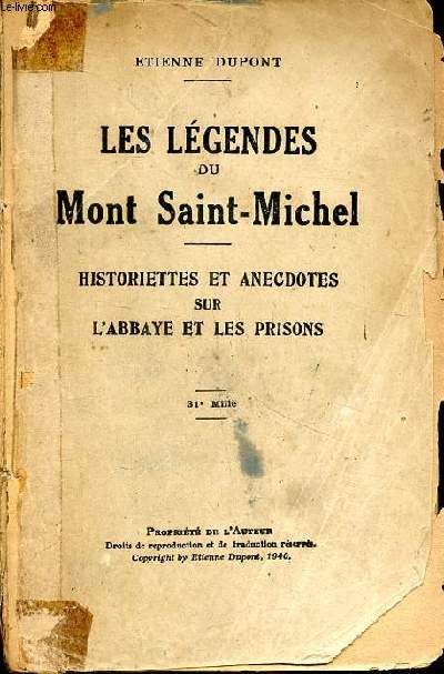 Les lgendes du Mont Saint Michel Historiettes et anecdotes sur l'abbaye et les prisons