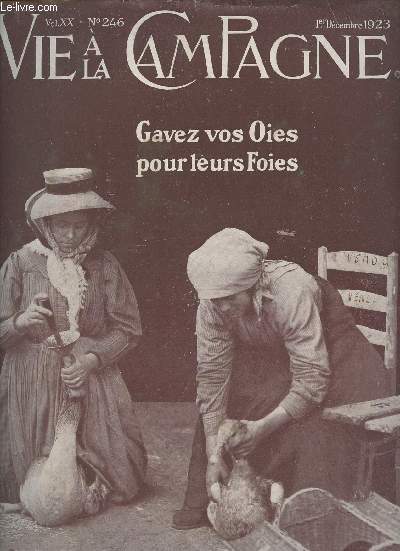 VIE A LA CAMPAGNE N 246 - Vol. XX - 1er dc. 1923 - Gavez vos oies pour leur foie - Chrysanthme 