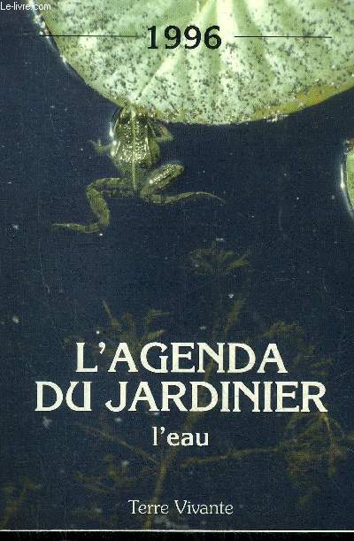 L'AGENDA DU JARDINIER L'EAU - 1996.