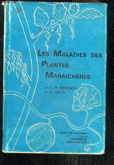 LES MALADIES DES PLANTES MARAICHERES