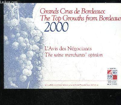GRANDS CRUS DE BORDEAUX 2000 THE TOP GROWTHS FROM BORDEAUX - L'AVIS DES NEGOCIANTS THE WINE MERCHANTS' OPINION