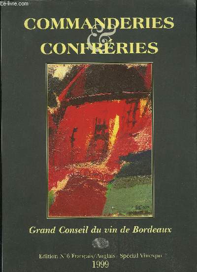 COMMANDERIES ET CONFRERIE - EDITION N6 FRANCAIS/ANGLAIS SPECIAL VINEXPO 1999