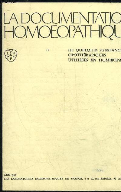 LA DOCUMENTATION HOMOEOPATHIQUE - VOLUME LI - DE QUELQUES SUBSTANCES OPOTHERAPIQUES UTILISES EN HOMOEOPATHIE