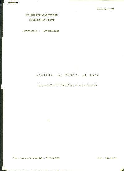 L'ARBRE LA FORET LE BOIS (DOCUMENTATION BIBLIOGRAPHIQUE ET AUDIO VISUELLE) - SEPT. 1982.