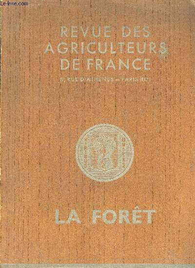REVUE DES AGRICULTEURS DE FRANCE - LA FORET - SUPPLEMENT AU NUMERO DE JUILLET 1936.