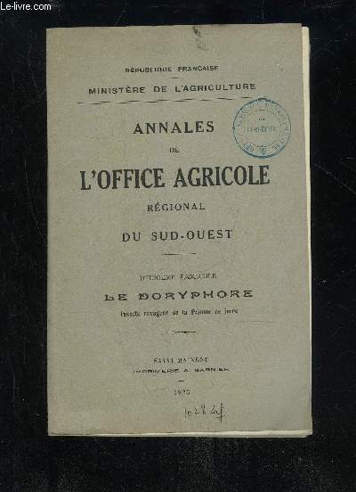 ANNALES DE L'OFFICE AGRICOLE REGIONAL DU SUD OUEST - DEUXIEME FASCICULE - LE DORYPHORE