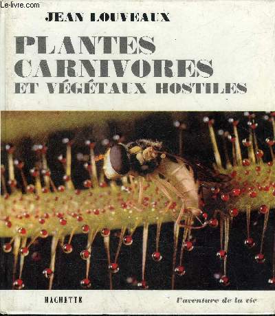 PLANTES CARNIVORES ET VEGETAUX HOSTILES.