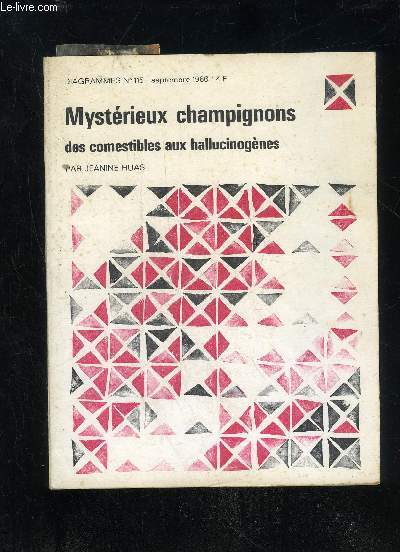 MYSTERIEUX CHAMPIGNONS DES COMESTIBLES AUX HALLUCINOGENES - DIAGRAMMES N115