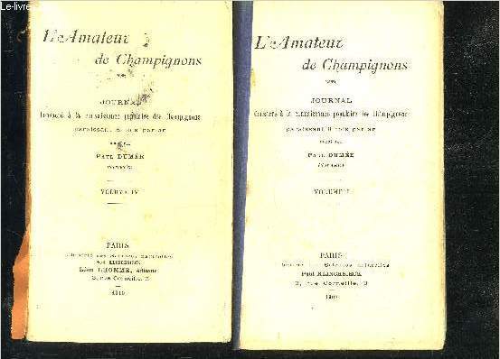 L'AMATEUR DE CHAMPIGNONS - JOURNAL CONSACRE A LA CONNAISSANCE POPULAIRE DES CHAMPIGNONS - EN 4 TOMES - TOMES 1 + 4 + 5 + 6.