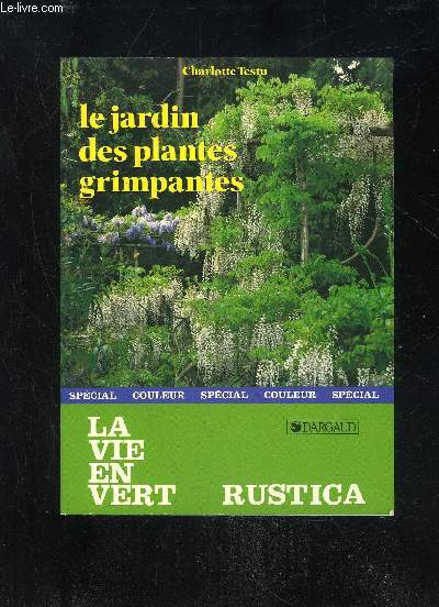 LE JARDIN DES PLANTES GRIMPANTES - LA VIE EN VERT N 112