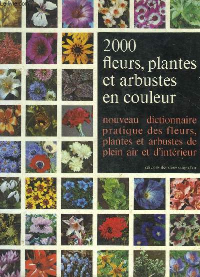 2000 FLEURS PLANTES ET ARBUSTES EN COULEUR