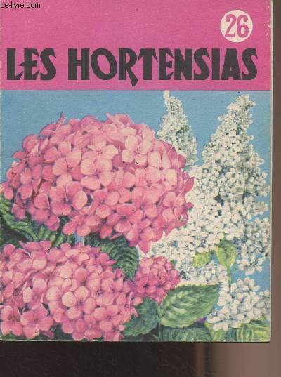 Les hortensias et leur culture - collection 