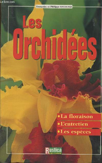 Les Orchides - La floraison, l'entretien, les espces