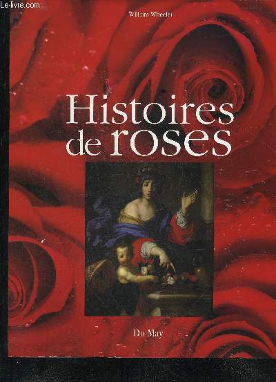 HISTOIRES DE ROSES.