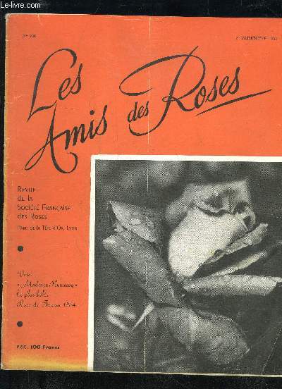 LES AMIS DES ROSES N 236 - VOICI MADAME PLUMECOQ LA PLUS BELLE ROSE DE FRANCE 1954