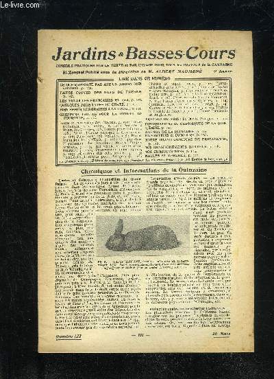 JARDINS ET BASSES-COURS N 122 - CE QUE RAPPORTE PAR ARE UN JARDIN BIEN CONDUIT, p. 102.FAITES COUVER DES OUFS DE FAISANE, p. io3.LES VOLAILLES FRANAISES EN 1913, p. 106.QUELQUES JOLIS TYPES DE CHATS, p. 110.BIEN SEMER LES GRAINES A LA VOLE, put.GREFFON