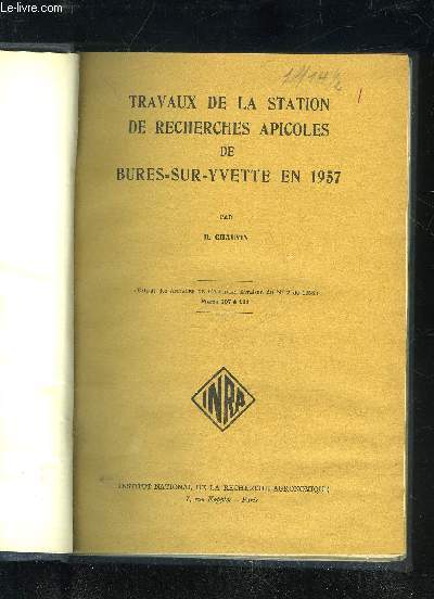 TRAVAUX DE LA STATION DE RECHERCHES APICOLES DE BURES-SUR-YVETTE EN 1957