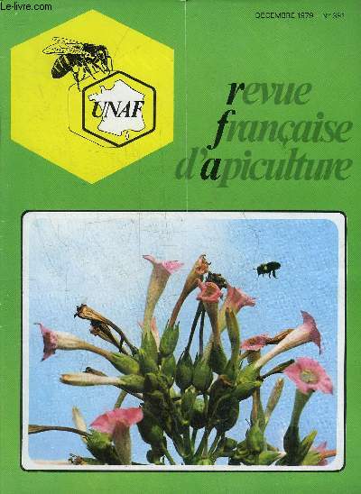 REVUE FRANCAISE D'APICULTURE N381 DECEMBRE 1979 - l'abeille et la sant (fable biologique) - extension du march commun - l'institut de recherche apicole de Brme - vrification exprimentale de l'action radicale et immdiate du fumidil B