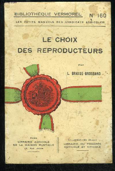 LE CHOIX DES REPRODUCTEURS - BIBLIOTHEQUE VERMOREL N 160