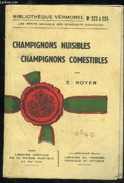 CHAMPIGNONS NUISIBLES - BIBLIOTHEQUE VERMOREL N 222-225